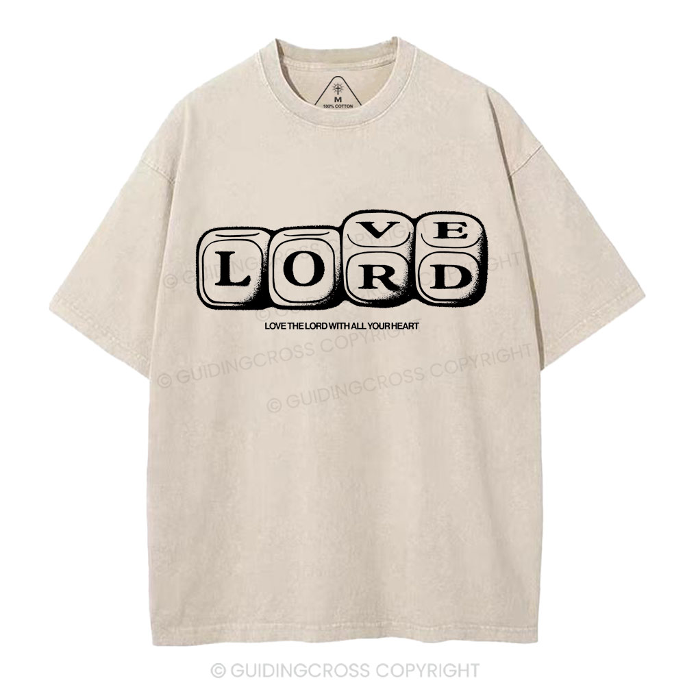 Love The Lord With All Your Heart Christian Washed T-Shirt