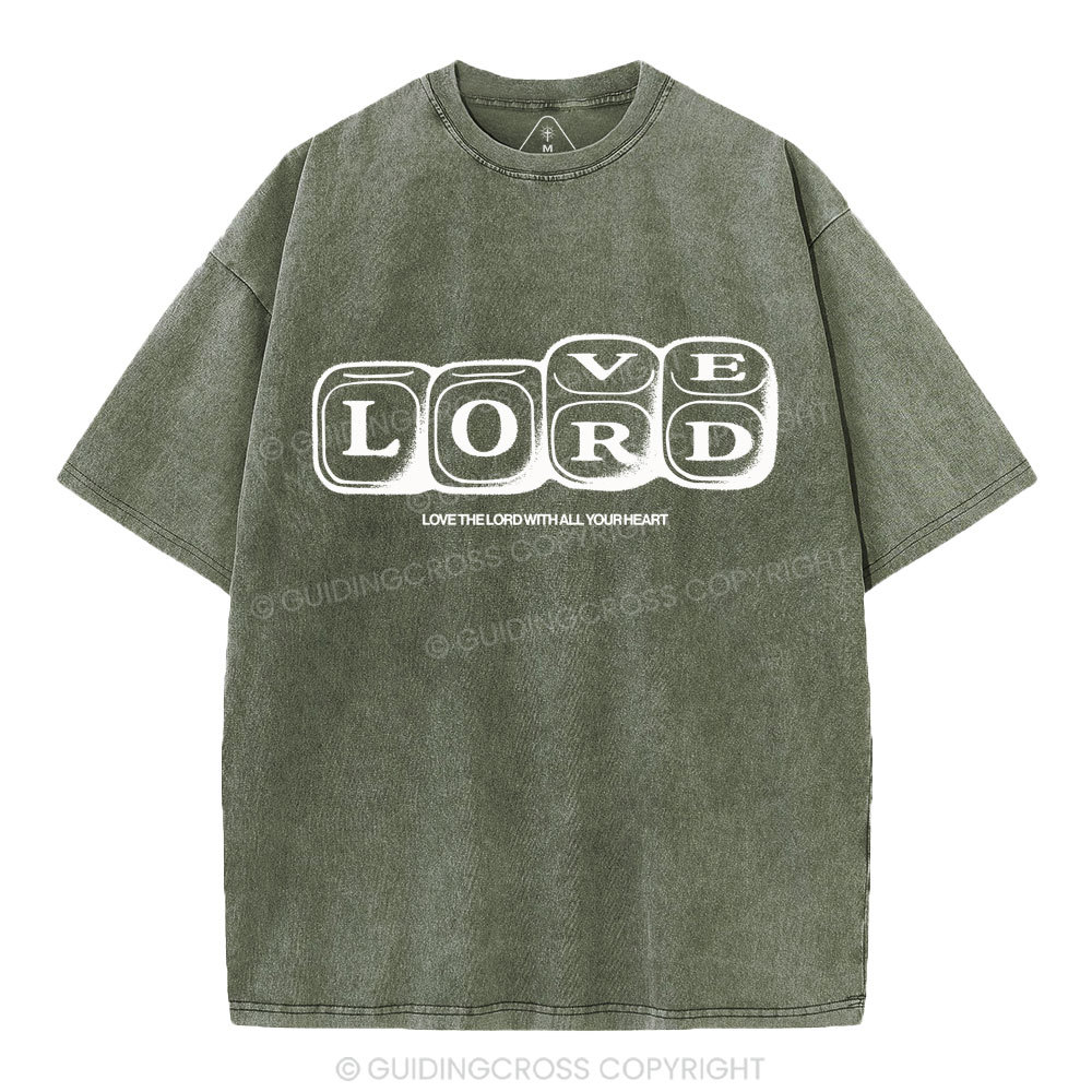 Love The Lord With All Your Heart Christian Washed T-Shirt