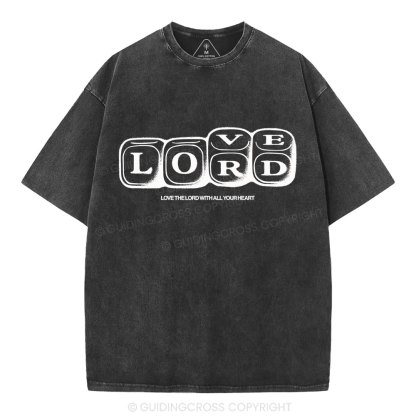 Love The Lord With All Your Heart Christian Washed T-Shirt