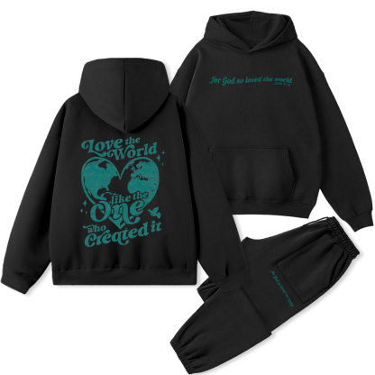 Love The World Like The One Who Created It Christian Premium Fleece Hoodie Set