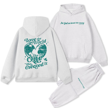Love The World Like The One Who Created It Christian Premium Fleece Hoodie Set