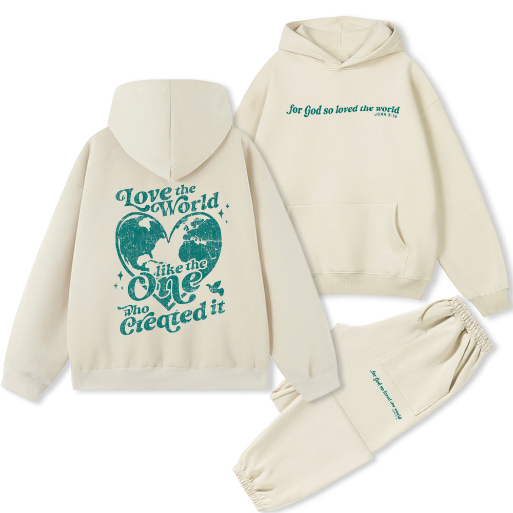 Love The World Like The One Who Created It Christian Premium Fleece Hoodie Set