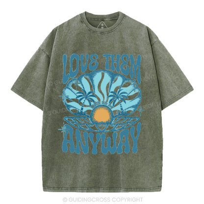 Love Them Anyway Christian Washed T-Shirt