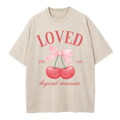Loved Beyoud Measure Christian Washed T-Shirt