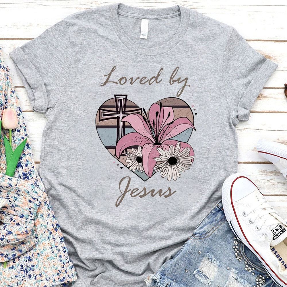 Loved By Jesus Christian T-Shirt