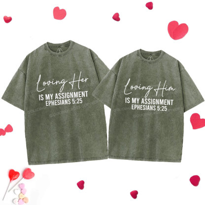Loving Her Him Is My Assignment Christian Couple Washed T-Shirt
