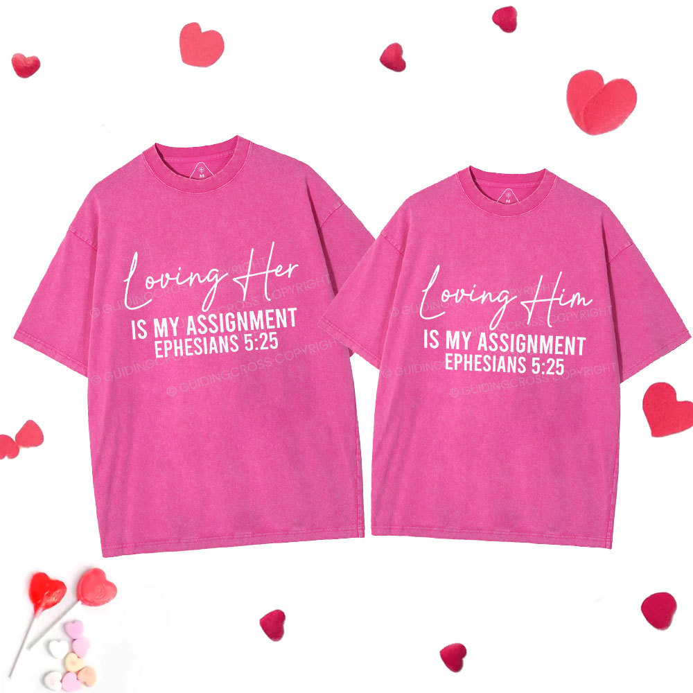 Loving Her Him Is My Assignment Christian Couple Washed T-Shirt