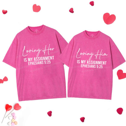 Loving Her Him Is My Assignment Christian Couple Washed T-Shirt