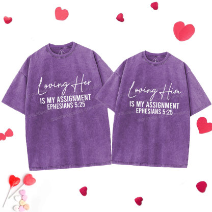 Loving Her Him Is My Assignment Christian Couple Washed T-Shirt
