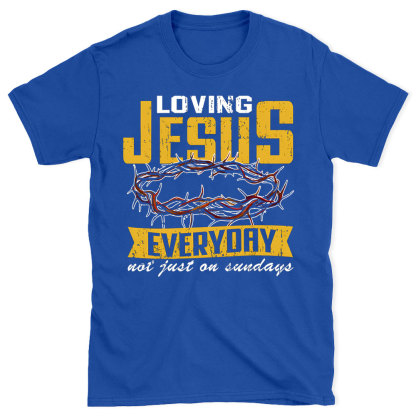 Loving Jesus Everyday Christian Washed T-Shirt