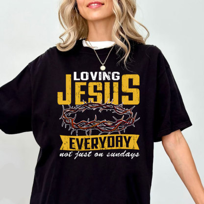 Loving Jesus Everyday Christian Washed T-Shirt