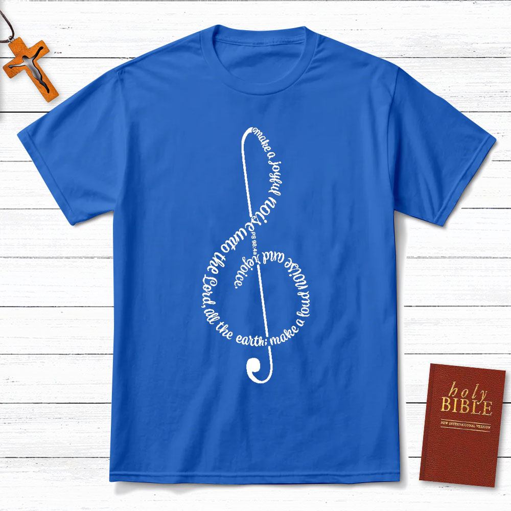 Made A Joyful Noise To The Lord Christian T-Shirt