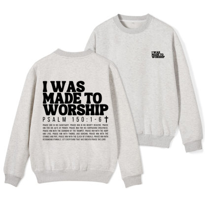 Made To Worship Christian Fleece Sweatshirt