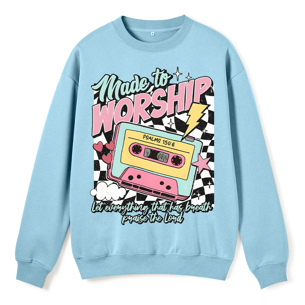 Made To Worship Christian Fleece Sweatshirt