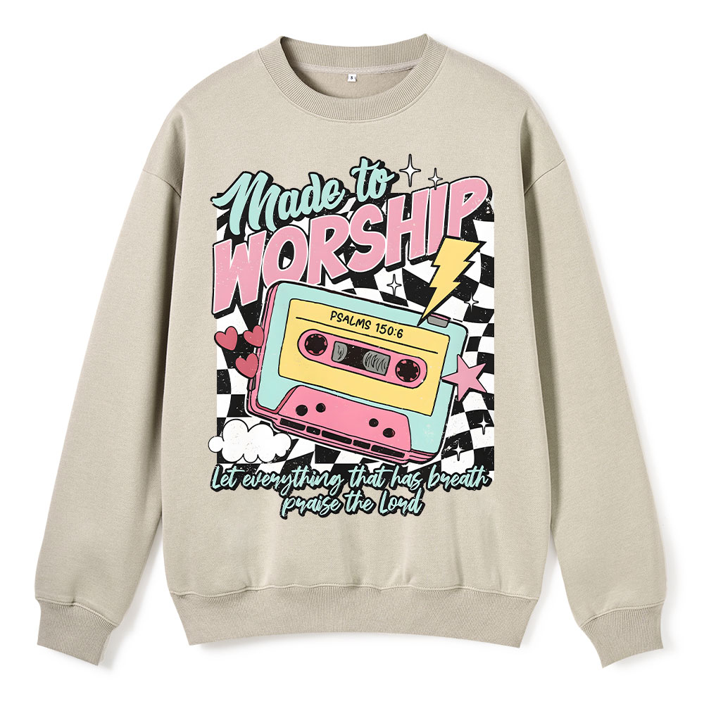 Made To Worship Christian Fleece Sweatshirt
