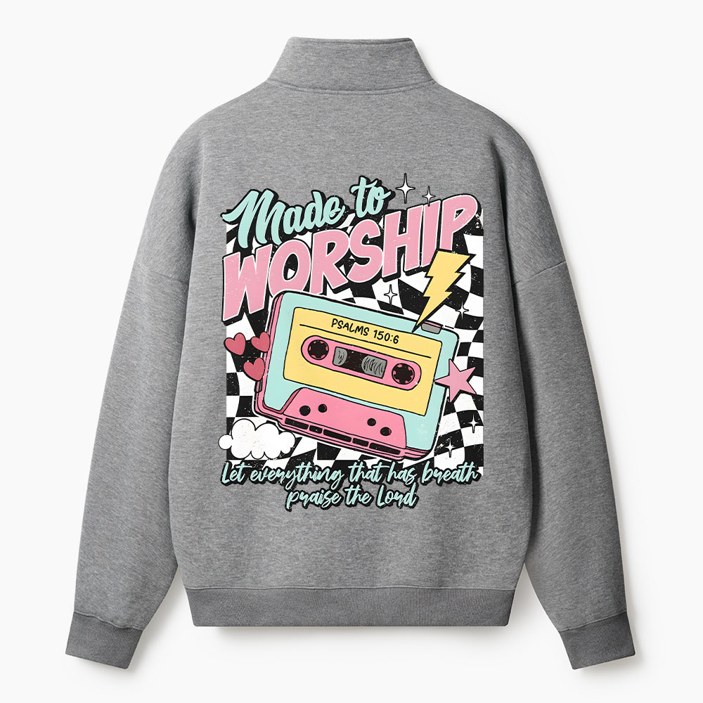 Made To Worship Christian Half Zip Fleece Sweatshirt