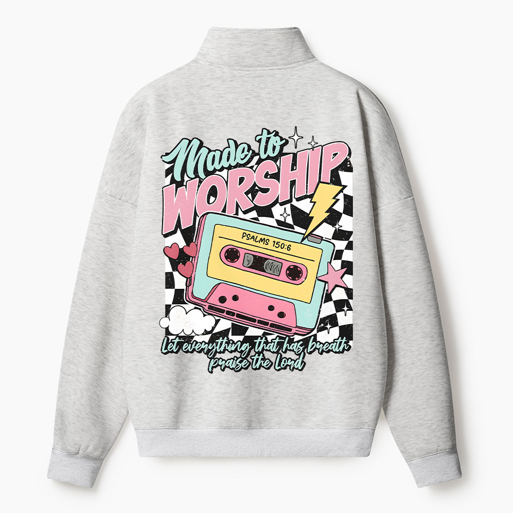 Made To Worship Christian Half Zip Fleece Sweatshirt