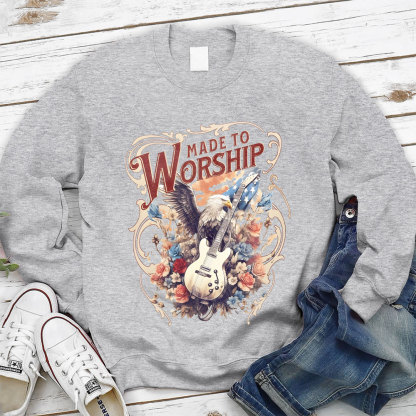 Made To Worship Christian Sweatshirt