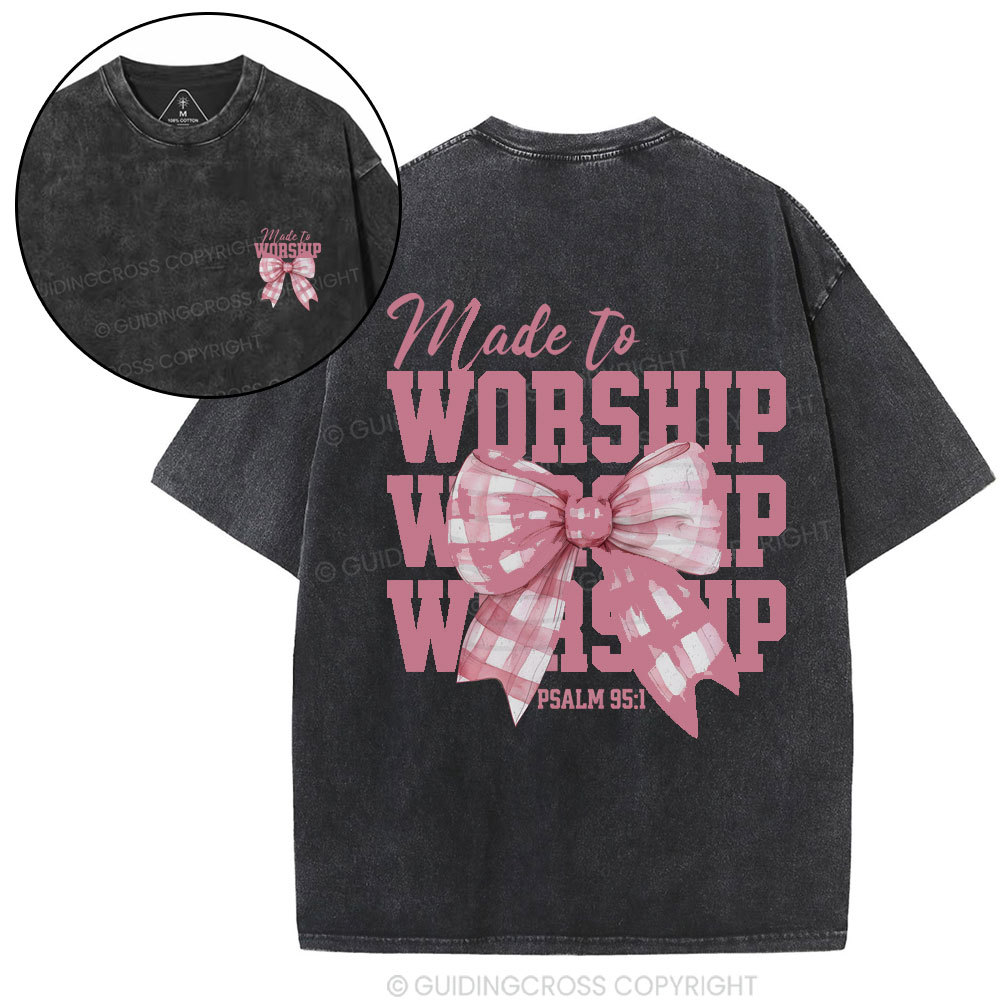 Made To Worship Christian Wahsed T-Shirt