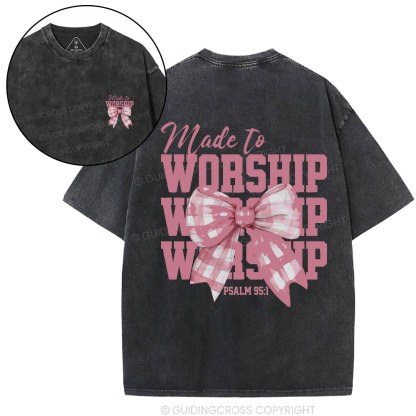 Made To Worship Christian Wahsed T-Shirt
