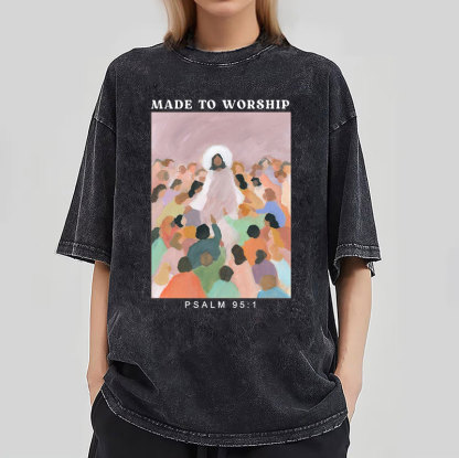 Made To Worship Christian Washed T-Shirt
