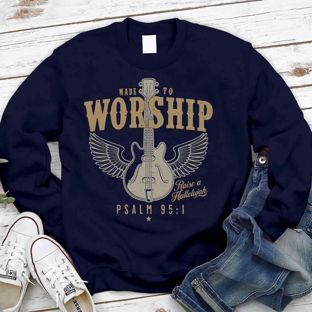 Made to Worship Religious Sweatshirt