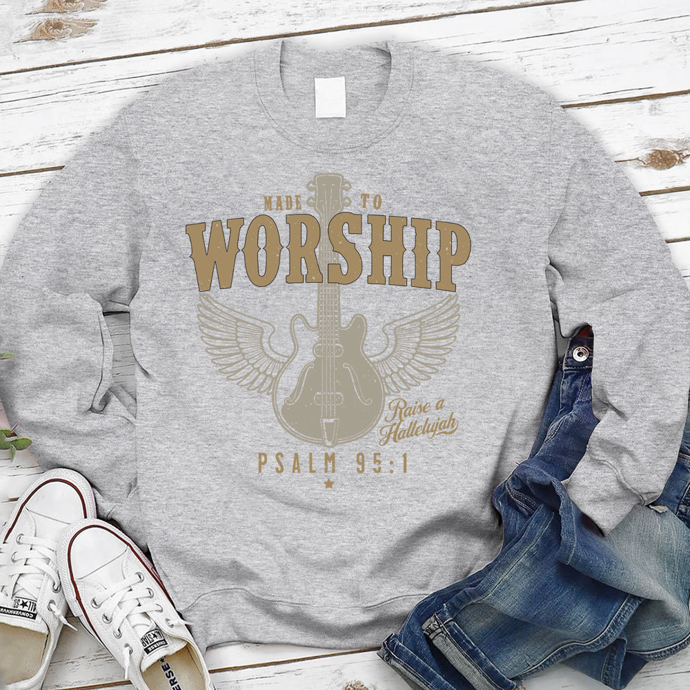 Made to Worship Religious Sweatshirt