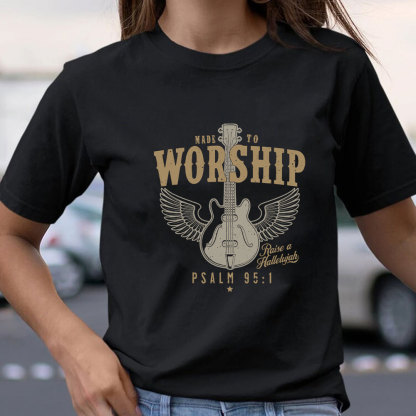 Made to Worship Religious  T-Shirt