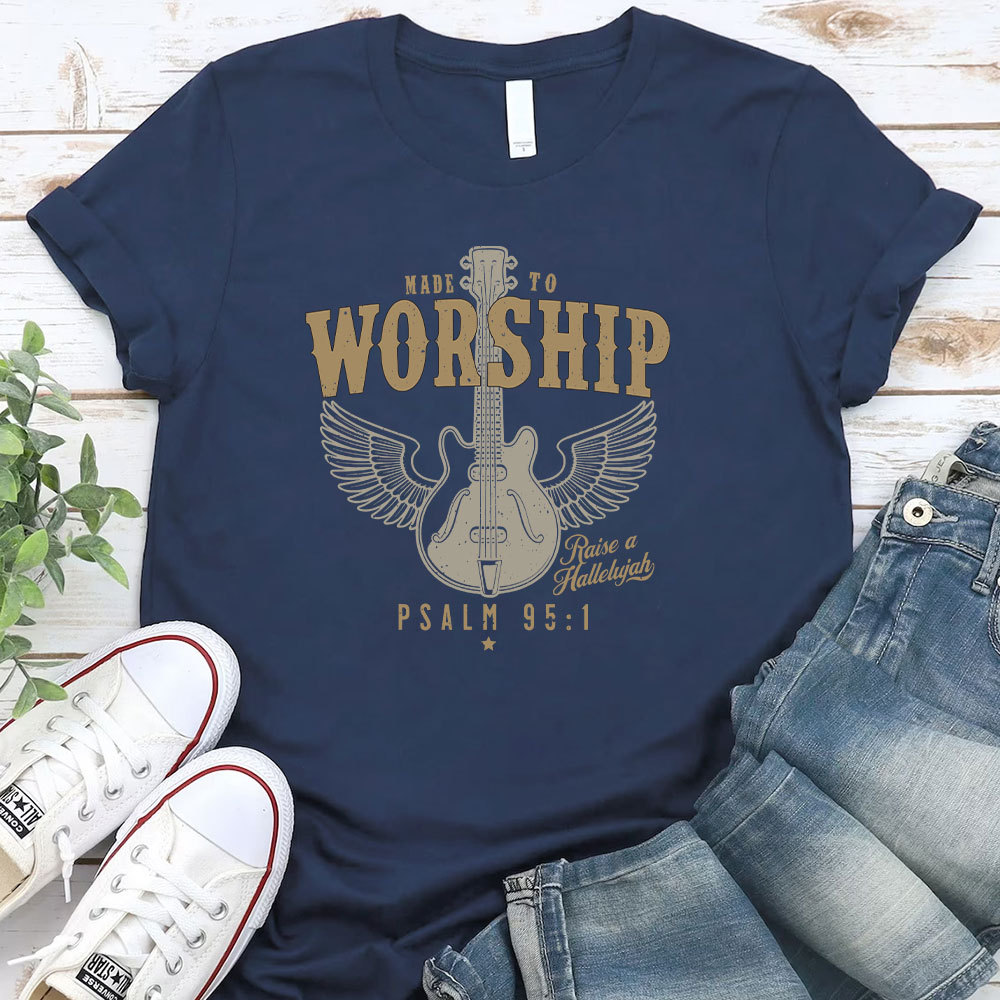 Made to Worship Religious  T-Shirt