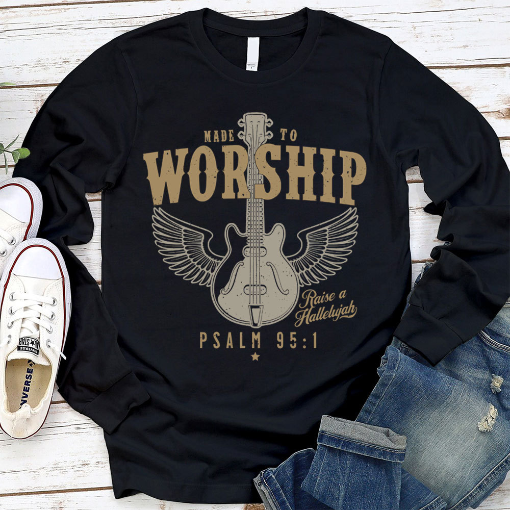 Made To Worship Religious Long Sleeve T-Shirt