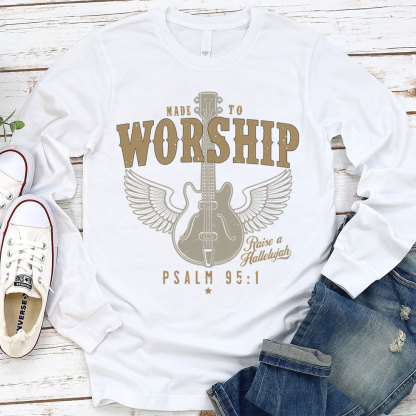Made To Worship Religious Long Sleeve T-Shirt