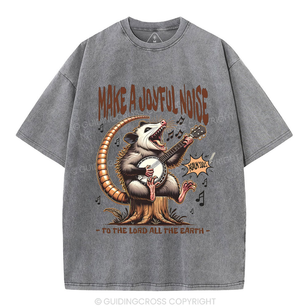 Make A Joyful Noise  Christian Washed T-Shirt