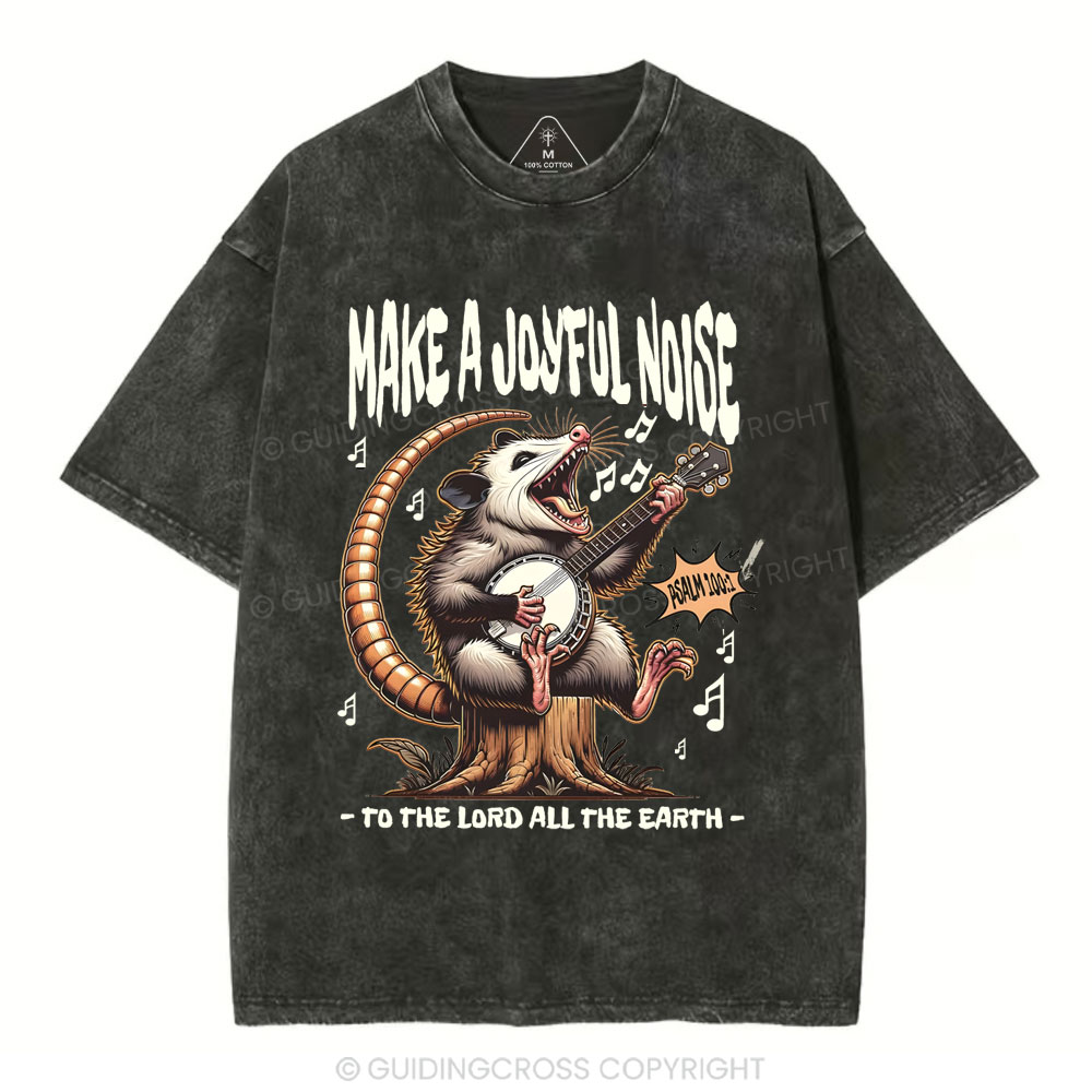 Make A Joyful Noise  Christian Washed T-Shirt
