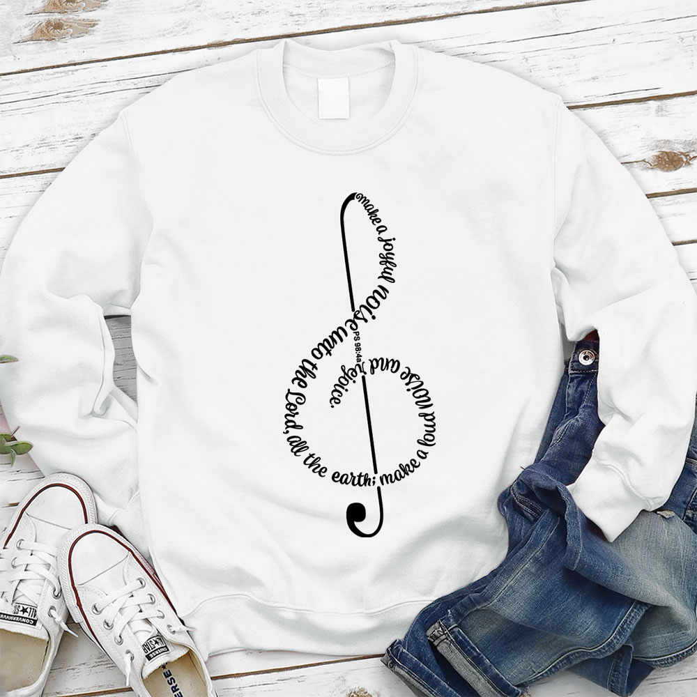 Make A Joyful Noise To The Lord Christian Sweatshirt