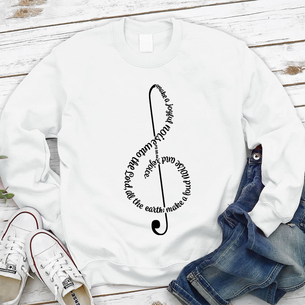 Make A Joyful Noise To The Lord Christian Sweatshirt
