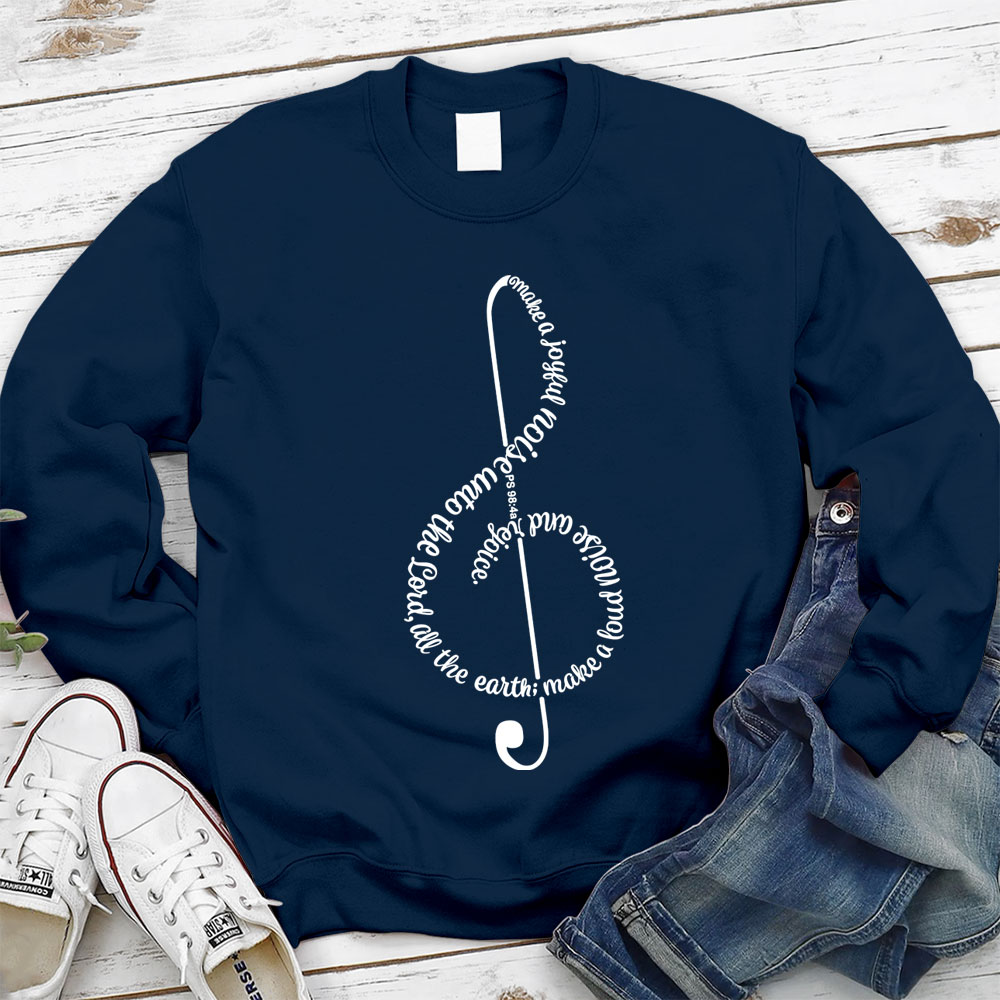 Make A Joyful Noise To The Lord Christian Sweatshirt