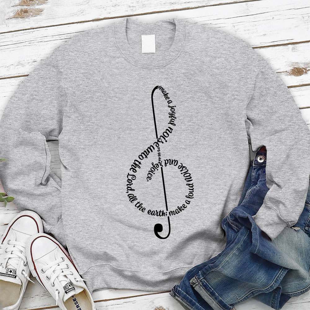 Make A Joyful Noise To The Lord Christian Sweatshirt