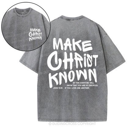 Make Christ Known Christian Washed T-Shirt
