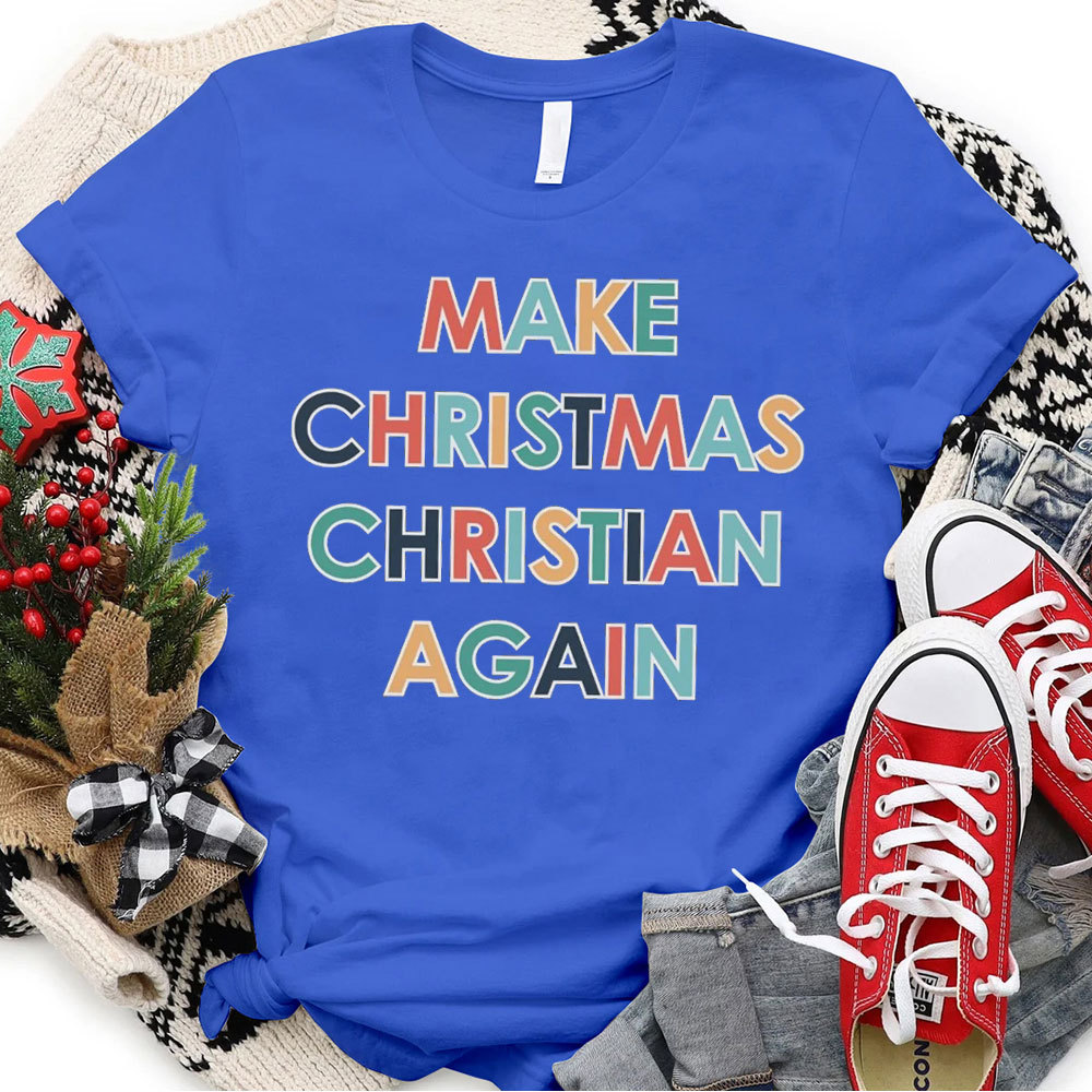 Make Christmas Christian Again T-Shirt