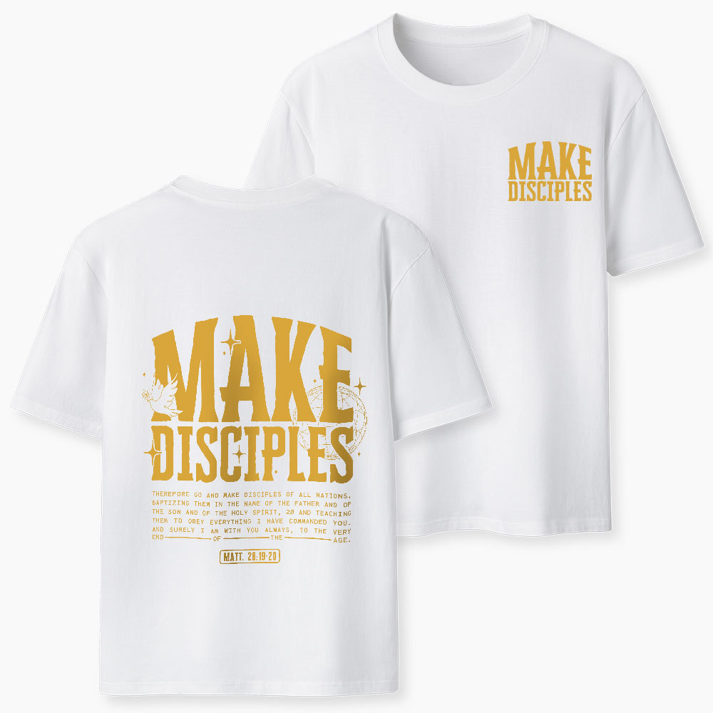 Make Disciples Christian T-Shirt