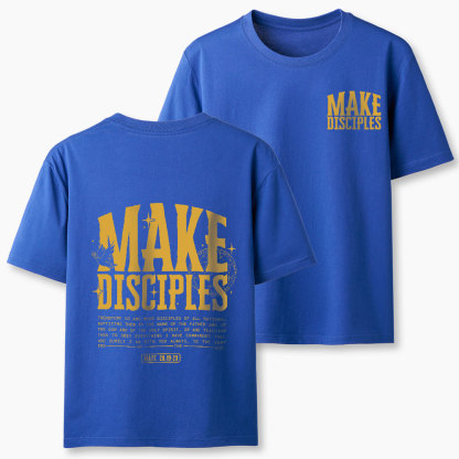 Make Disciples Christian T-Shirt