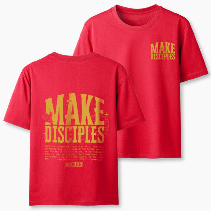 Make Disciples Christian T-Shirt