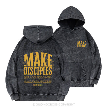 Make Disciples Christian Washed Hoodie 