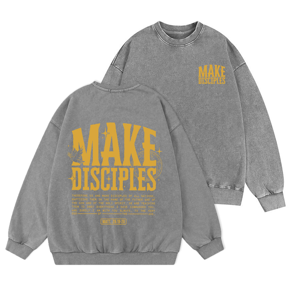 Make Disciples Christian Washed Sweatshirt