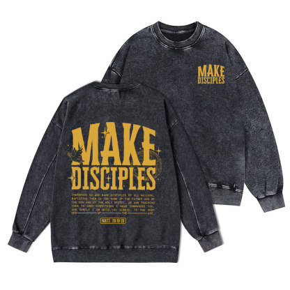 Make Disciples Christian Washed Sweatshirt