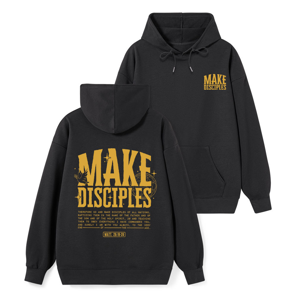 Make Disciples Classic Christian Hoodie
