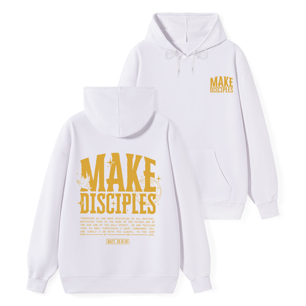 Make Disciples Classic Christian Hoodie