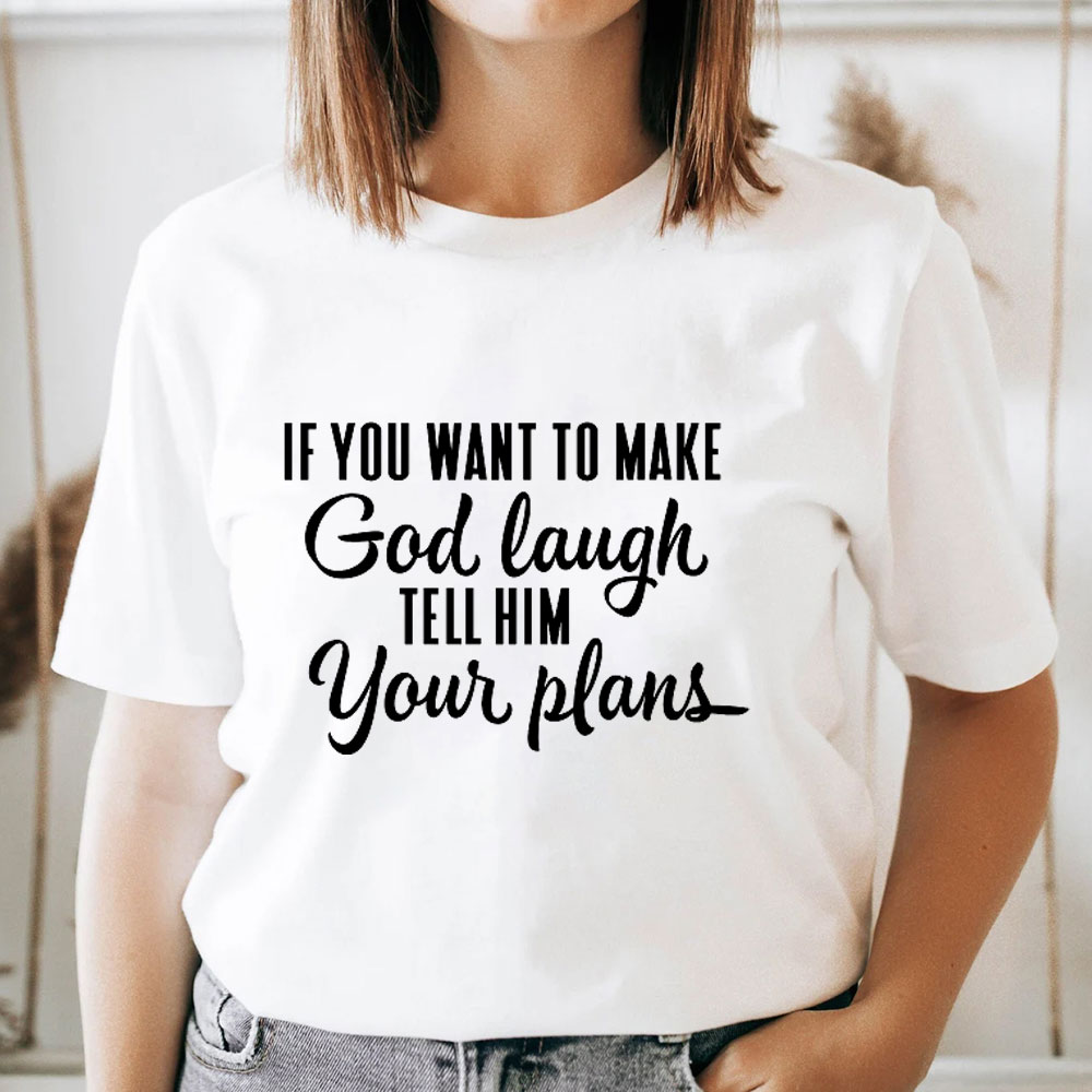 Make God Laugh Christian T-Shirt