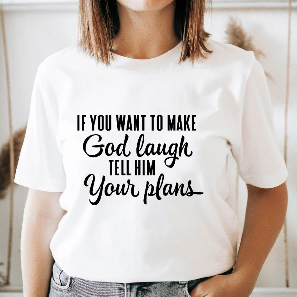 Make God Laugh Christian T-Shirt