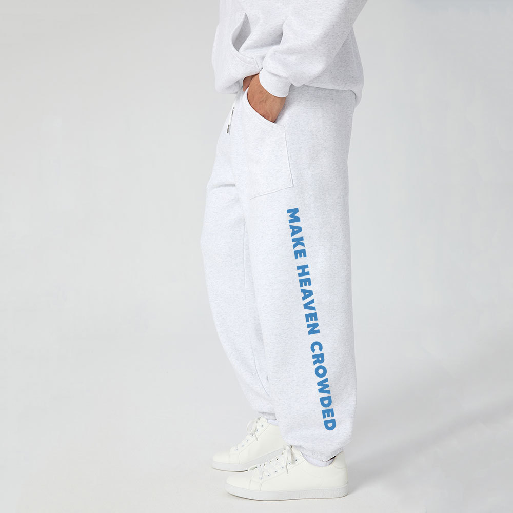 Make Heaven Crowded Christian Fleece Sweatpants